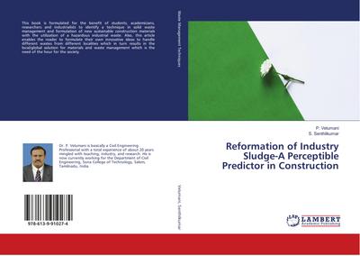 Reformation of Industry Sludge-A Perceptible Predictor in Construction