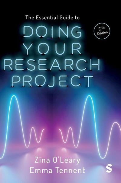 The Essential Guide to Doing Your Research Project (Fifth Edition)