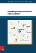 Entwicklungsbiologische Totipotenz in Ethik und Re