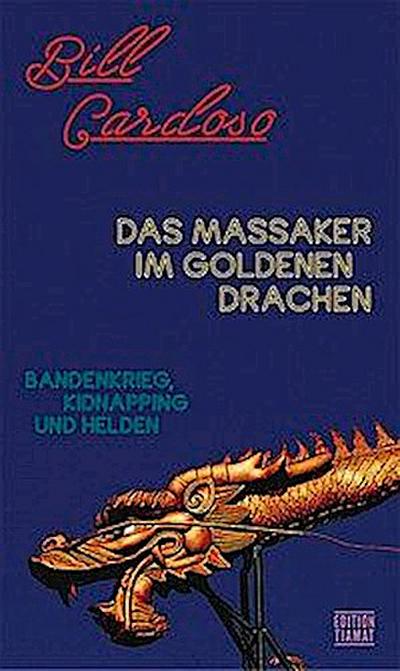 Das Massaker im Goldenen Drachen