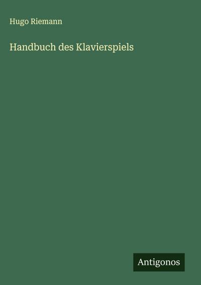 Handbuch des Klavierspiels