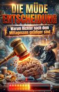 Die Müde Entscheidung