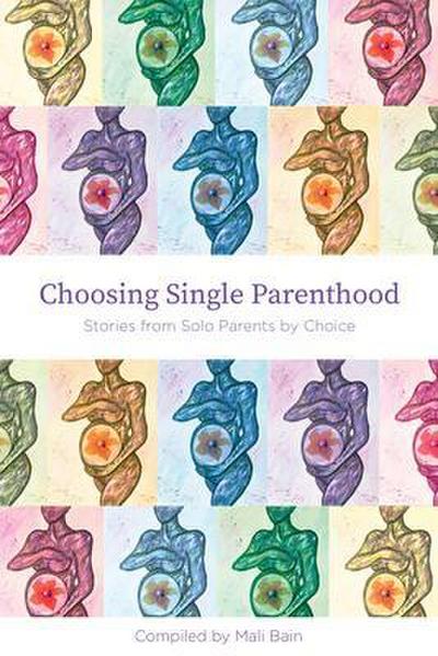 Choosing Single Parenthood