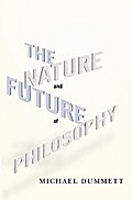 The Nature and Future of Philosophy