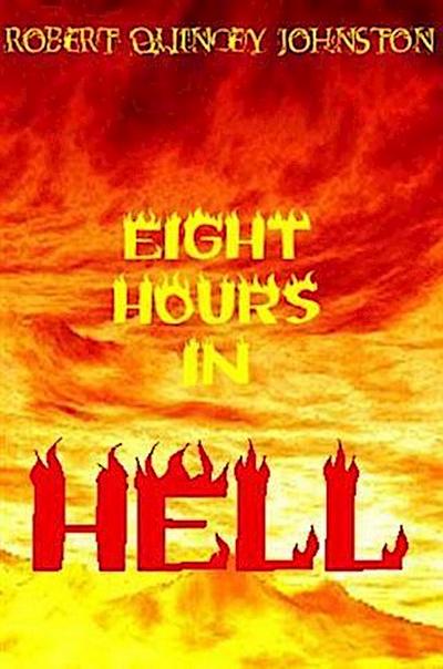 Eight Hours In Hell