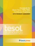 Standards for Short-Term TEFL/TESL Certificate Programs with Program Assessment