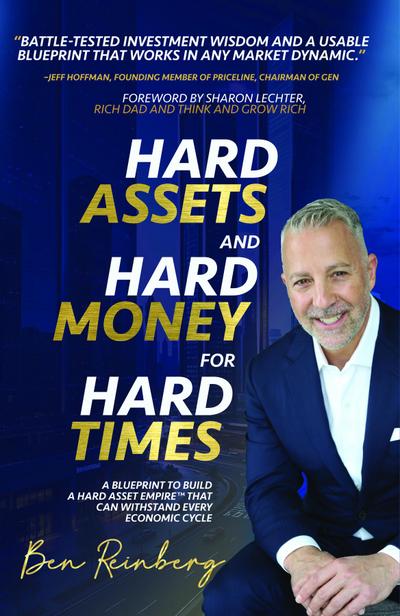 Hard Assets and Hard Money for Hard Times