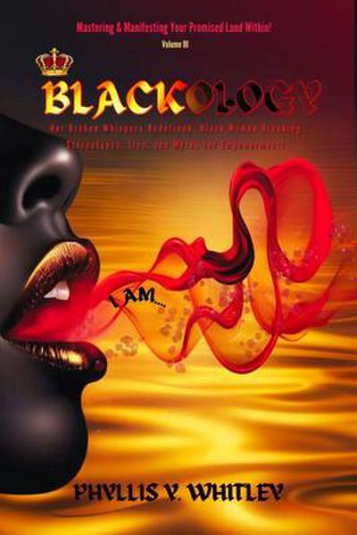 Blackology: Her Broken Whispers Redefined