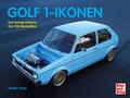 Golf 1-Ikonen von André Thiele | Buch