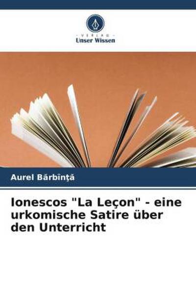 Ionescos "La Leçon" - eine urkomische Satire über den Unterricht