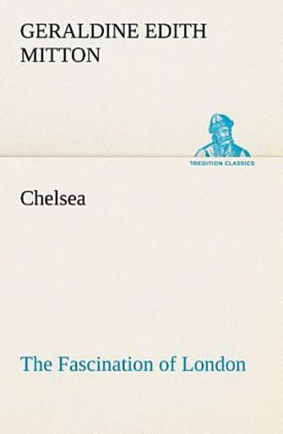 Chelsea The Fascination of London