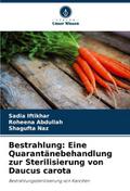 Bestrahlung: Eine Quarantänebehandlung zur Sterili