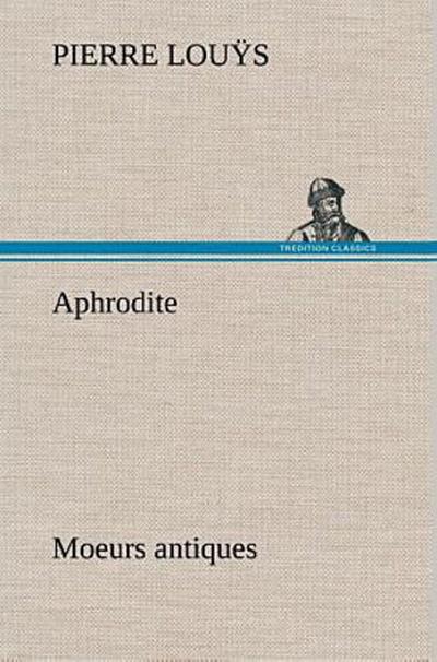 Aphrodite Moeurs antiques