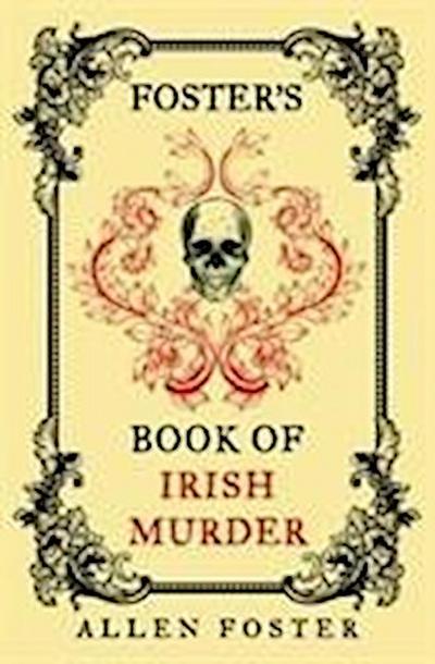Foster’s Book of Irish Murder