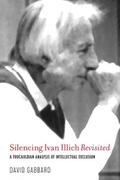 Silencing Ivan Illich Revisited