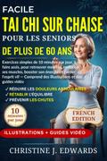 Facile Tai Chi sur chaise pour les seniors de plus de 60 ans