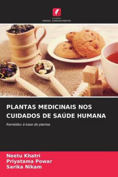 PLANTAS MEDICINAIS NOS CUIDADOS DE SAÚDE HUMANA
