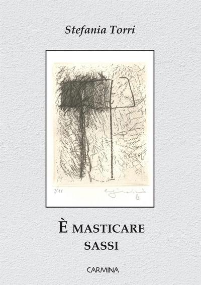 È masticare sassi