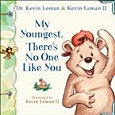 My Youngest, There’s No One Like You