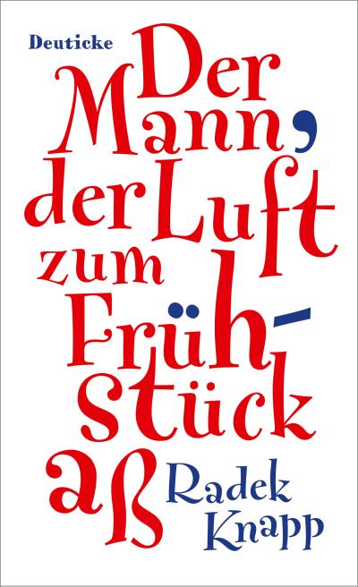 Der Mann, der Luft zum Frühstück aß