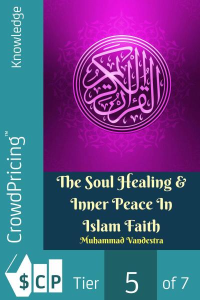 The Soul Healing & Inner Peace In Islam Faith