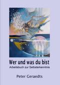 Wer und was du bist