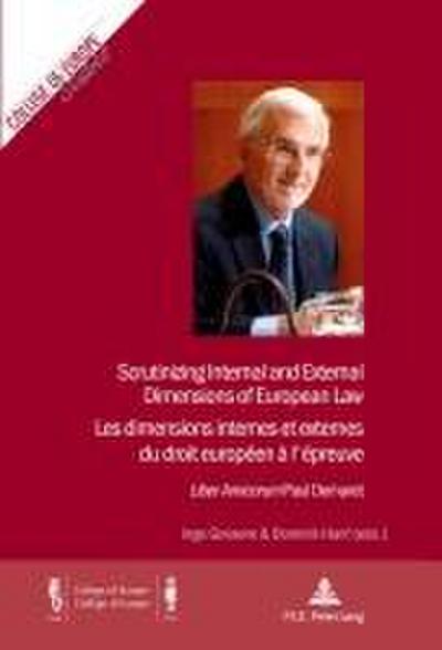 Scrutinizing Internal and External Dimensions of European Law / Les dimensions internes et externes du droit européen à l’épreuve