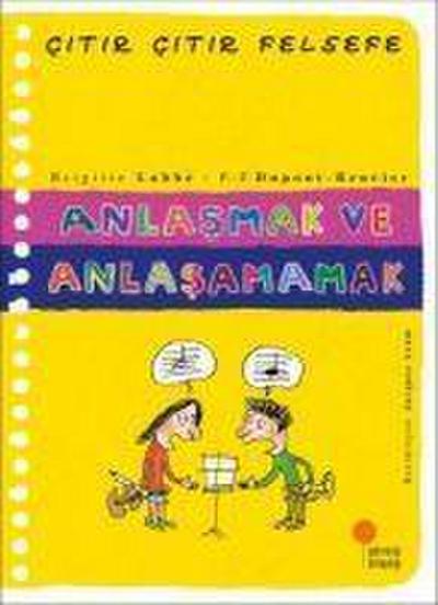 Citir Citir Felsefe 30 - Anlasmak ve Anlasamamak