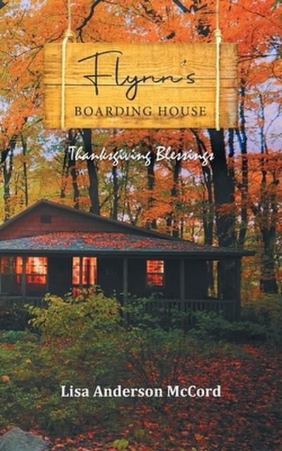 Flynn’s Boarding House Thanksgiving Blessings