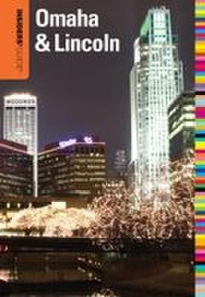 Insiders’ Guide(r) to Omaha & Lincoln