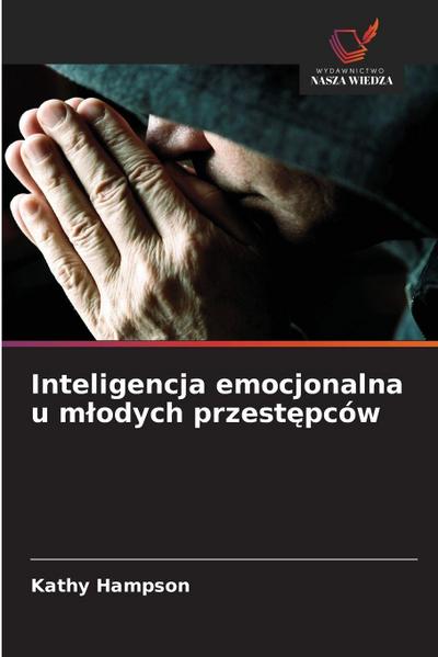 Inteligencja emocjonalna u m¿odych przest¿pców