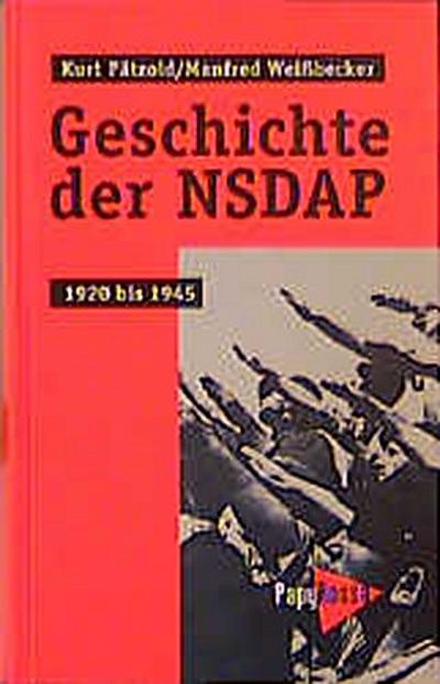 Geschichte der NSDAP. 1920 bis 1945