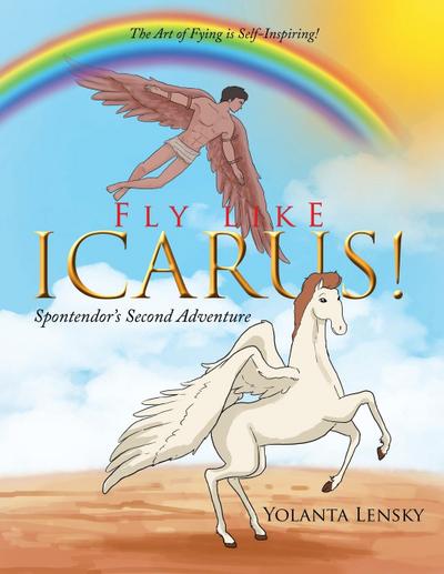 Fly Like Icarus! Spontendor’s Second Adventure