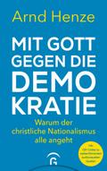 Mit Gott gegen die Demokratie