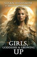 Girls, Goddesses & Growing Up