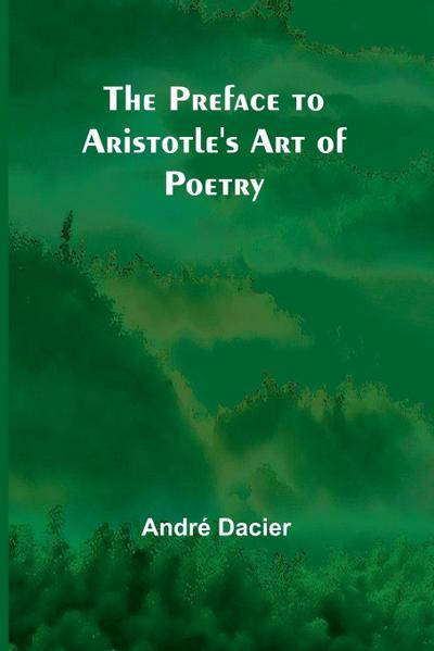 The Preface to Aristotle’s Art of Poetry