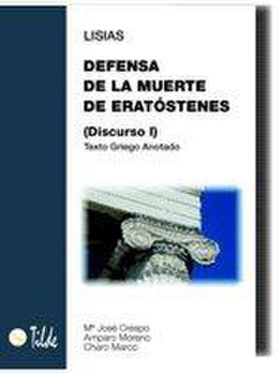 Defensa de la muerte de Eratóstenes I : texto anotado griego