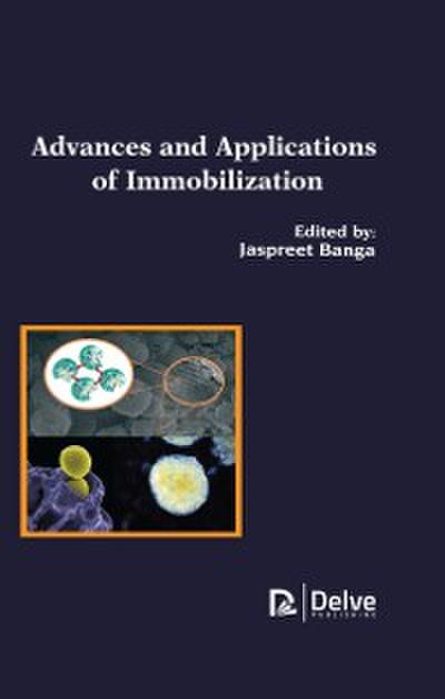 Advances and applications of Immobilization
