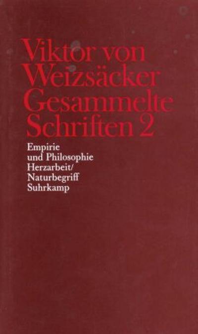 Gesammelte Schriften Empirie und Philosophie, Herzarbeit, Naturbegriff