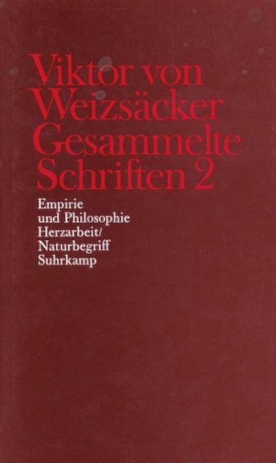 Gesammelte Schriften Empirie und Philosophie, Herzarbeit, Naturbegriff