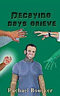 Decaying Days Grieve