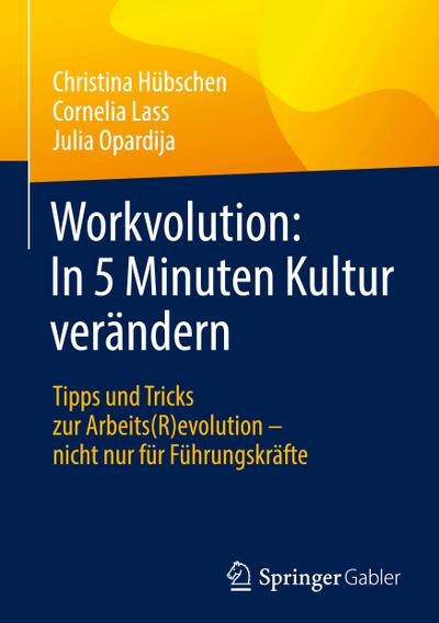 Workvolution: In 5 Minuten Kultur verändern