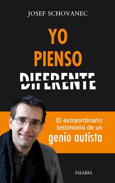 Yo pienso diferente : el extraordinario testimonio de un genio autista