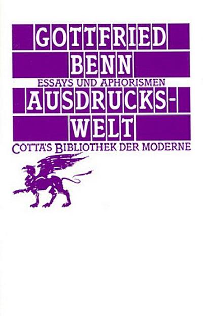 Ausdruckswelt (Cotta’s Bibliothek der Moderne, Bd. 93)