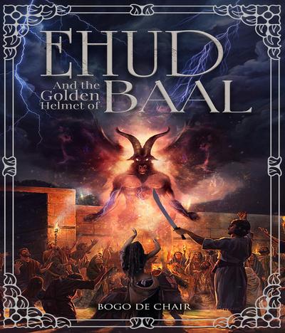 Ehud and the Golden Helmet of Baal