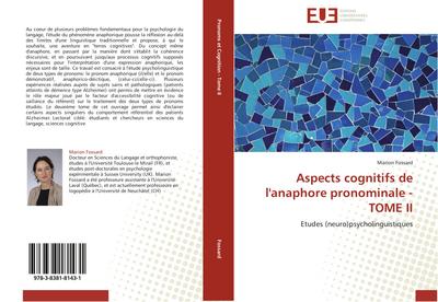 Aspects cognitifs de l’anaphore pronominale - TOME II