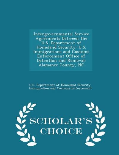 Intergovernmental Service Agreements between the U.S. Department of Homeland Security: U.S. Immigrations and Customs Enforcement Office of Detention a