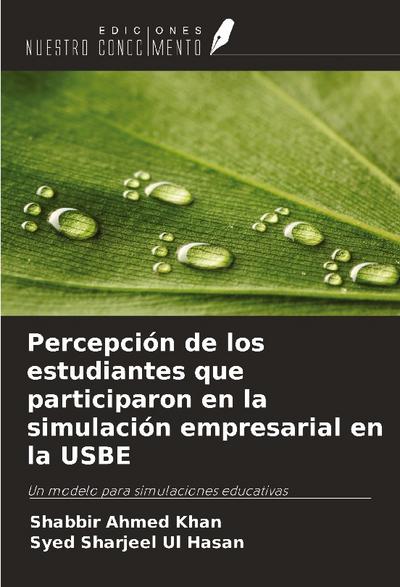 Percepción de los estudiantes que participaron en la simulación empresarial en la USBE