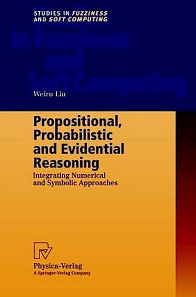 Propositional, Probabilistic and Evidential Reasoning