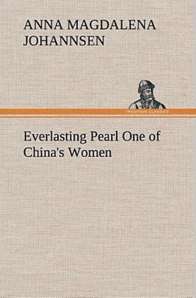 Everlasting Pearl One of China’s Women